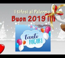 Gli auguri dei tifosi al Palermo, Buon 2019 ! 4^ parte Gli auguri dei tifosi al Palermo, Buon 2019 ! 4^ parte