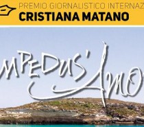 Premio Cristiana Matano 6-7-8 Luglio a Lampedusa Premio Cristiana Matano 6-7-8 Luglio a Lampedusa